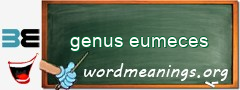 WordMeaning blackboard for genus eumeces
